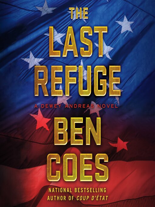 Title details for The Last Refuge by Ben Coes - Available
